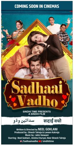 Sadhaai Vadho, Sindhi Comedy Film by Neel Goklani